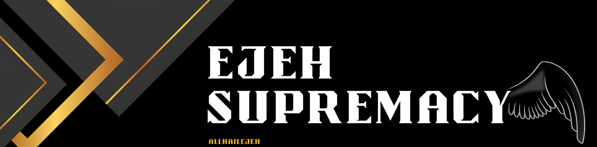 EJEH Supremacy