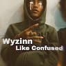 Wyzinn Like Confused